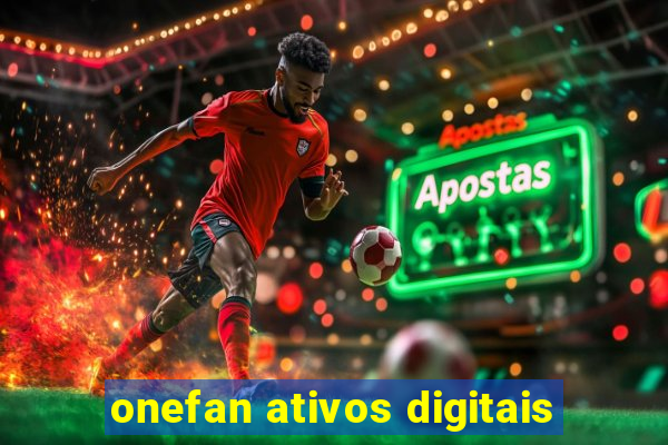 onefan ativos digitais